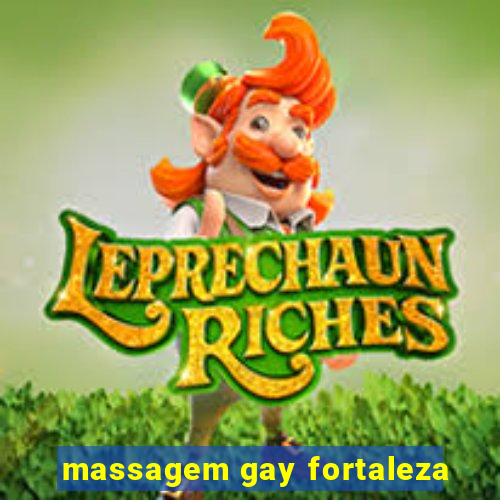 massagem gay fortaleza